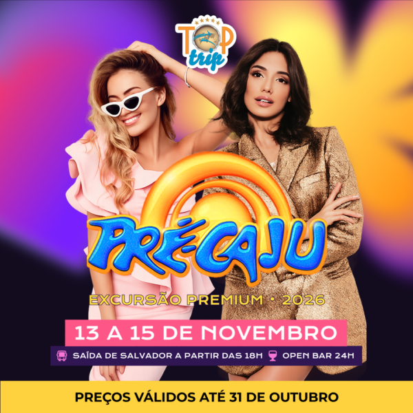 Excursão Pré-Caju - Pacote Premium 2
